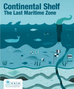 Continental Shelf the Last Maritime Zone