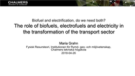 The Role of Biofuels, Electrofuels and Electricity in the Transformation of the Transport Sector