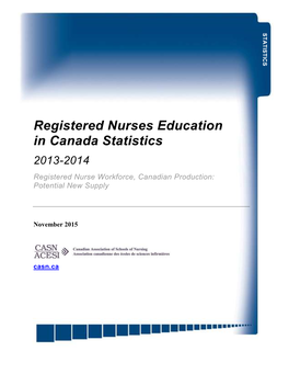 Registered Nurses Education in Canada Statistics 2013-2014 Registered Nurse Workforce, Canadian Production: Potential New Supply