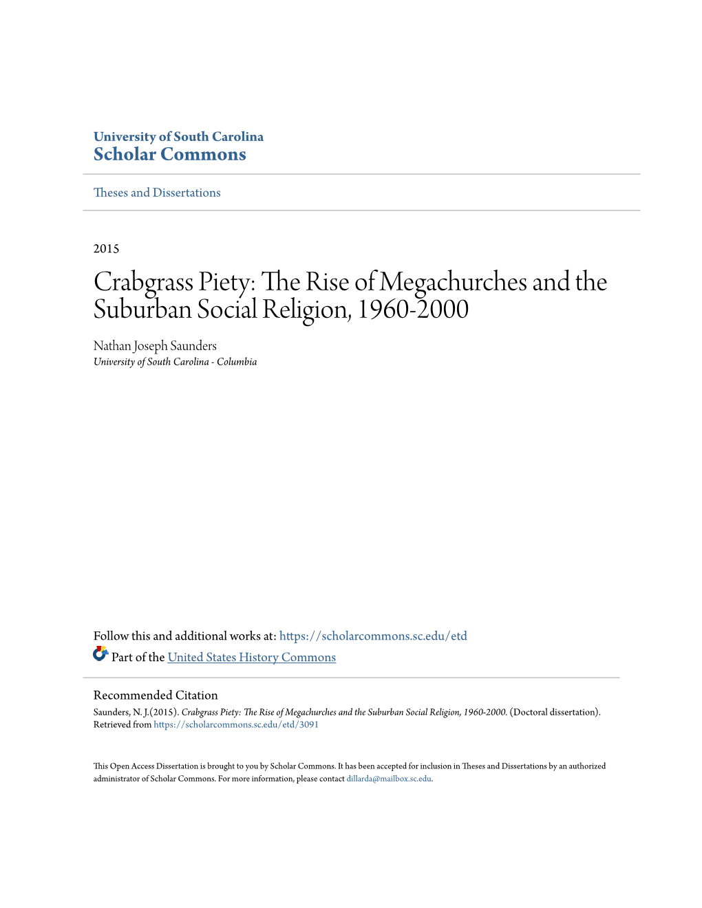 The Rise of Megachurches and the Suburban Social Religion, 1960-2000 Nathan Joseph Saunders University of South Carolina - Columbia
