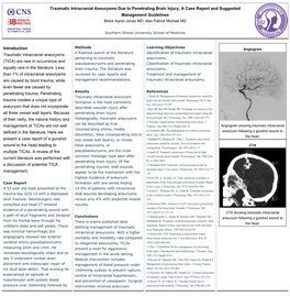 Traumatic Intracranial Aneurysms Due to Penetrating Brain Injury. a Case Report and Suggested Management Guidelines Breck Aaron Jones MD; Alex Patrick Michael MD