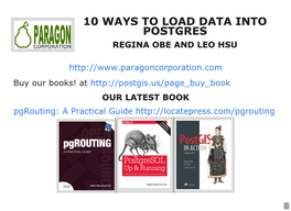 10 Ways to Load Data Into Postgres Regina Obe and Leo Hsu