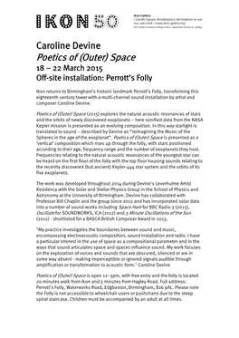 Caroline Devine Poetics of (Outer) Space 18 – 22 March 2015 Off-Site Installation: Perrott’S Folly