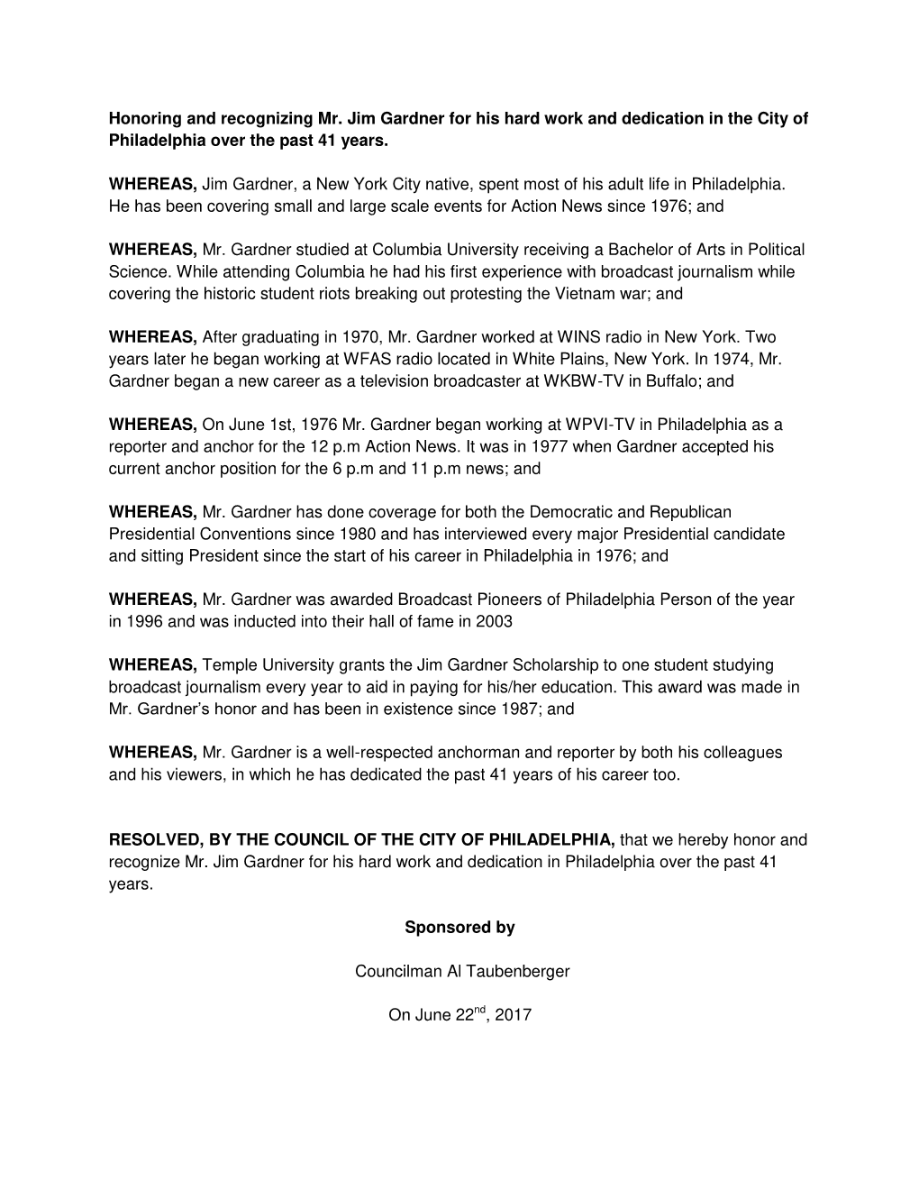 Honoring and Recognizing Mr. Jim Gardner for His Hard Work and Dedication in the City of Philadelphia Over the Past 41 Years. WH