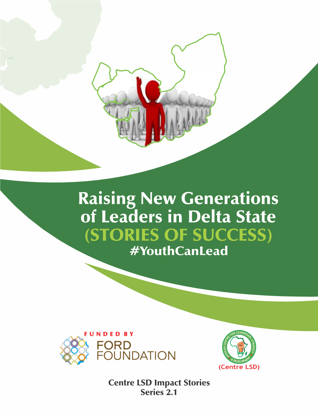 Raising New Generations of Leaders in Delta State (STORIES of SUCCESS) #Youthcanlead