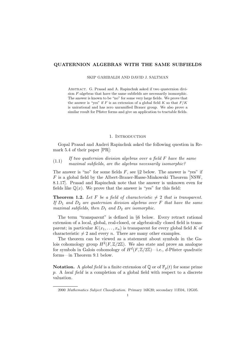 QUATERNION ALGEBRAS with the SAME SUBFIELDS 1. Introduction