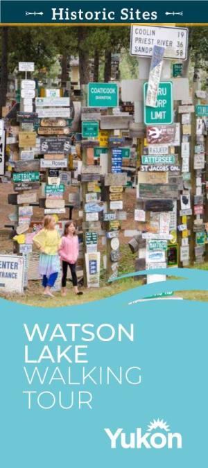 Watson Lake Walking Tour