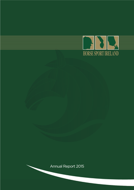 Annual Report 2015 HORSE SPORT IRELAND Annual Report 2015 HORSE SPORT IRELAND