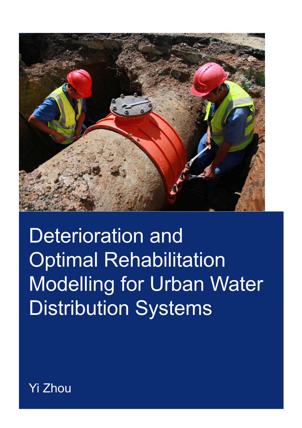 Deterioration and Optimal Rehabilitation Modelling for Urban Water Distribution Systems