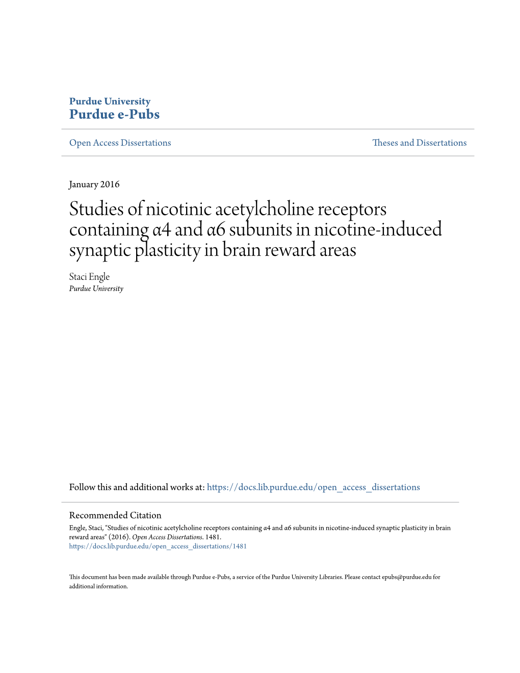 Studies of Nicotinic Acetylcholine Receptors Containing Α4 and Α6 Subunits in Nicotine-Induced Synaptic Plasticity in Brain Reward Areas Staci Engle Purdue University