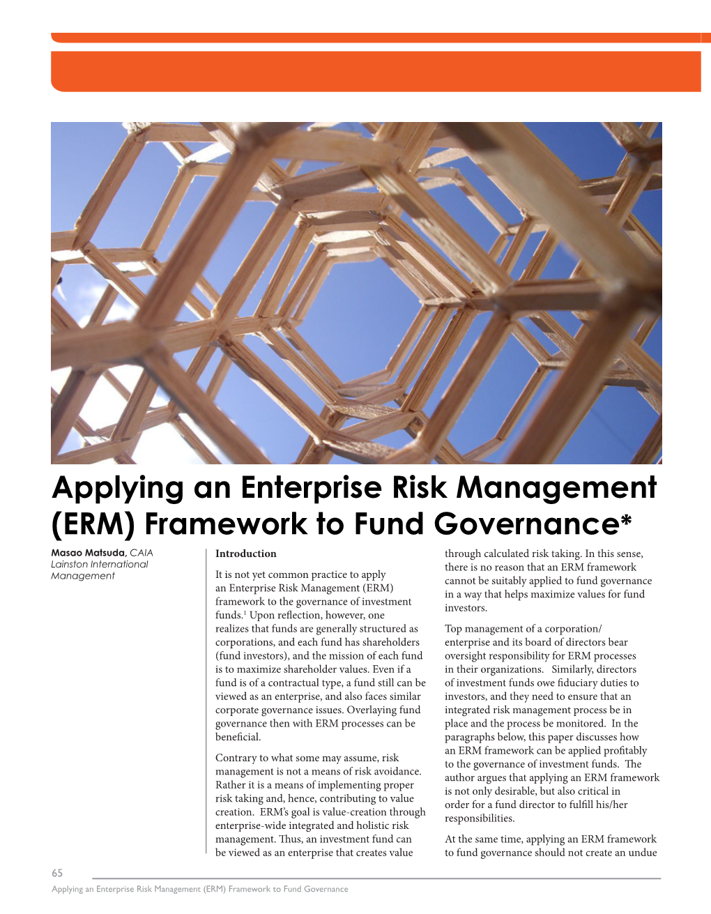 Applying an Enterprise Risk Management (ERM) Framework to Fund Governance* Masao Matsuda, CAIA Introduction Through Calculated Risk Taking