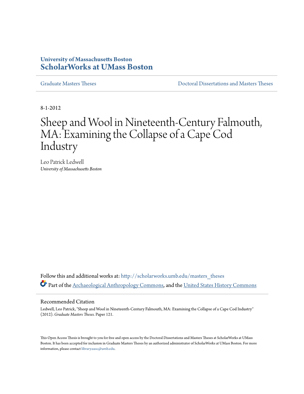 Sheep and Wool in Nineteenth-Century Falmouth, MA: Examining the Collapse of a Cape Cod Industry Leo Patrick Ledwell University of Massachusetts Boston