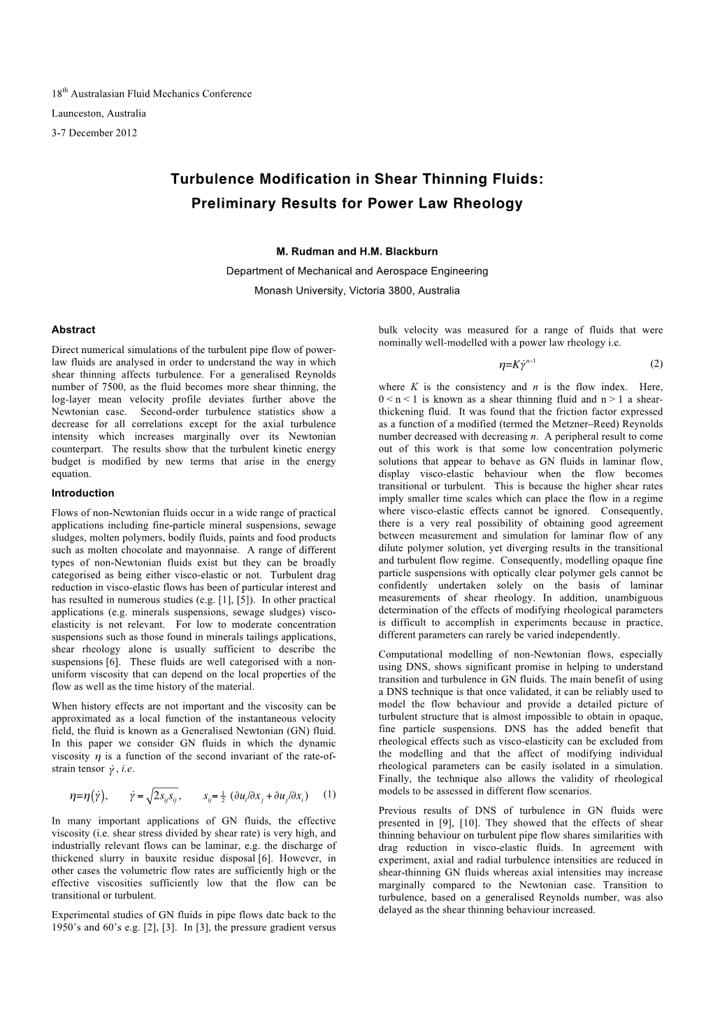 Turbulence Modification in Shear Thinning Fluids: Preliminary Results for Power Law Rheology