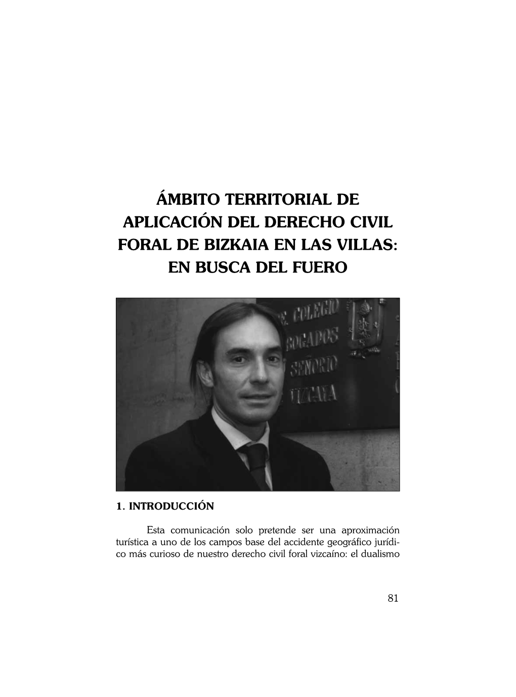 Ámbito Territorial De Aplicación Del Derecho Civil Foral De Bizkaia En Las Villas: En Busca Del Fuero