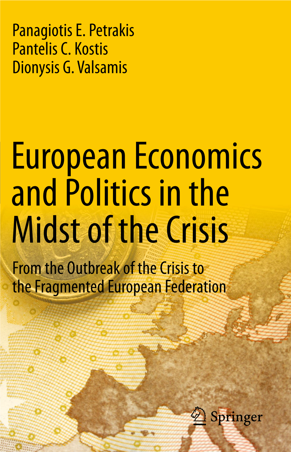 European Economics and Politics in the Midst of the Crisis