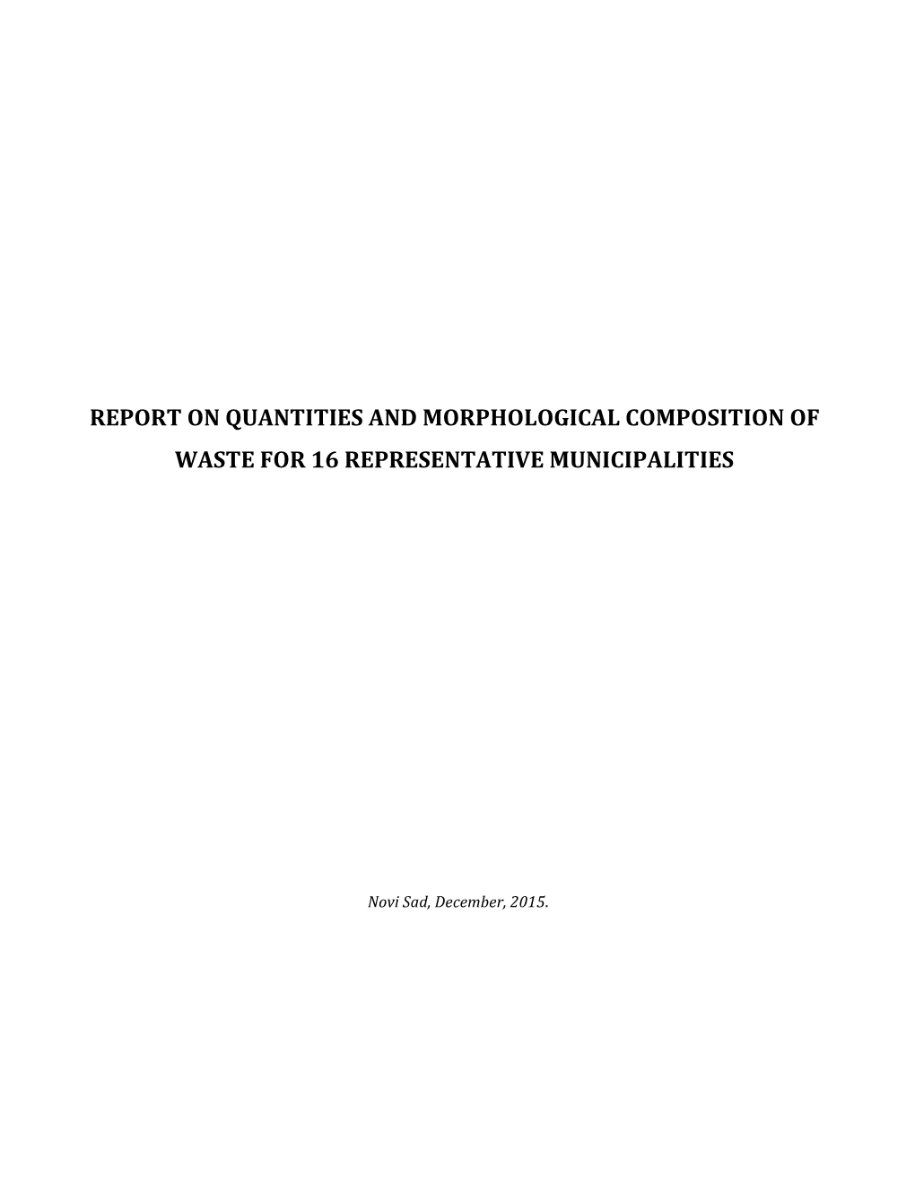 Report on Quantities and Morphological Composition of Waste for 16 Representative Municipalities