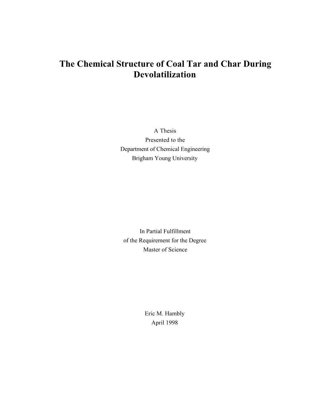 The Chemical Structure of Coal Tar and Char During Devolatilization