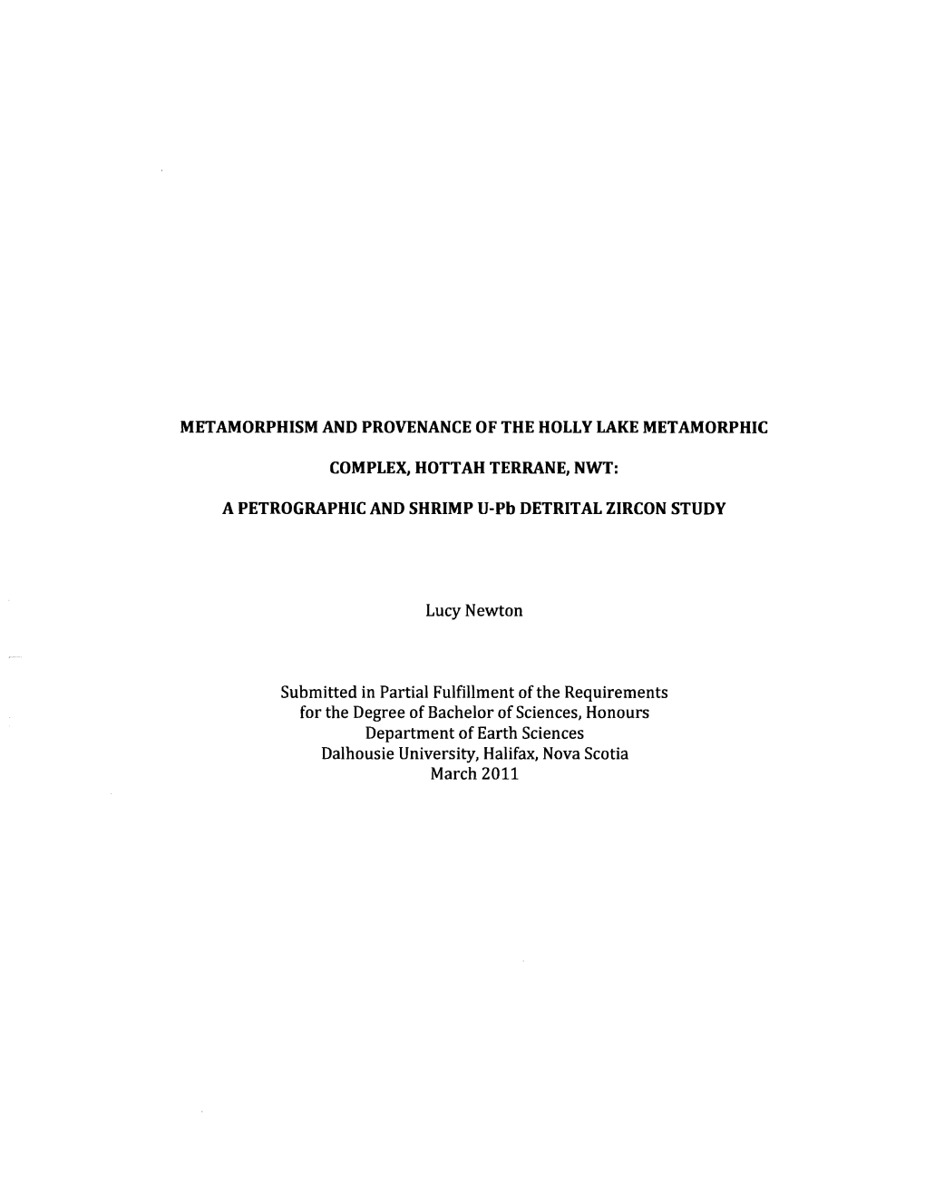 METAMORPHISM and PROVENANCE of the HOLLY LAKE METAMORPHIC COMPLEX, HOTTAH TERRANE, NWT: a PETROGRAPHIC and SHRIMP U-Pb DETRITAL