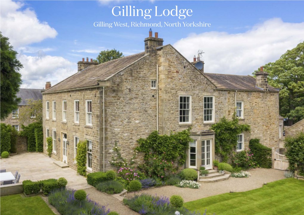 Gilling Lodge Gilling West, Richmond, North Yorkshire Gilling Lodge Gilling West, Richmond, North Yorkshire