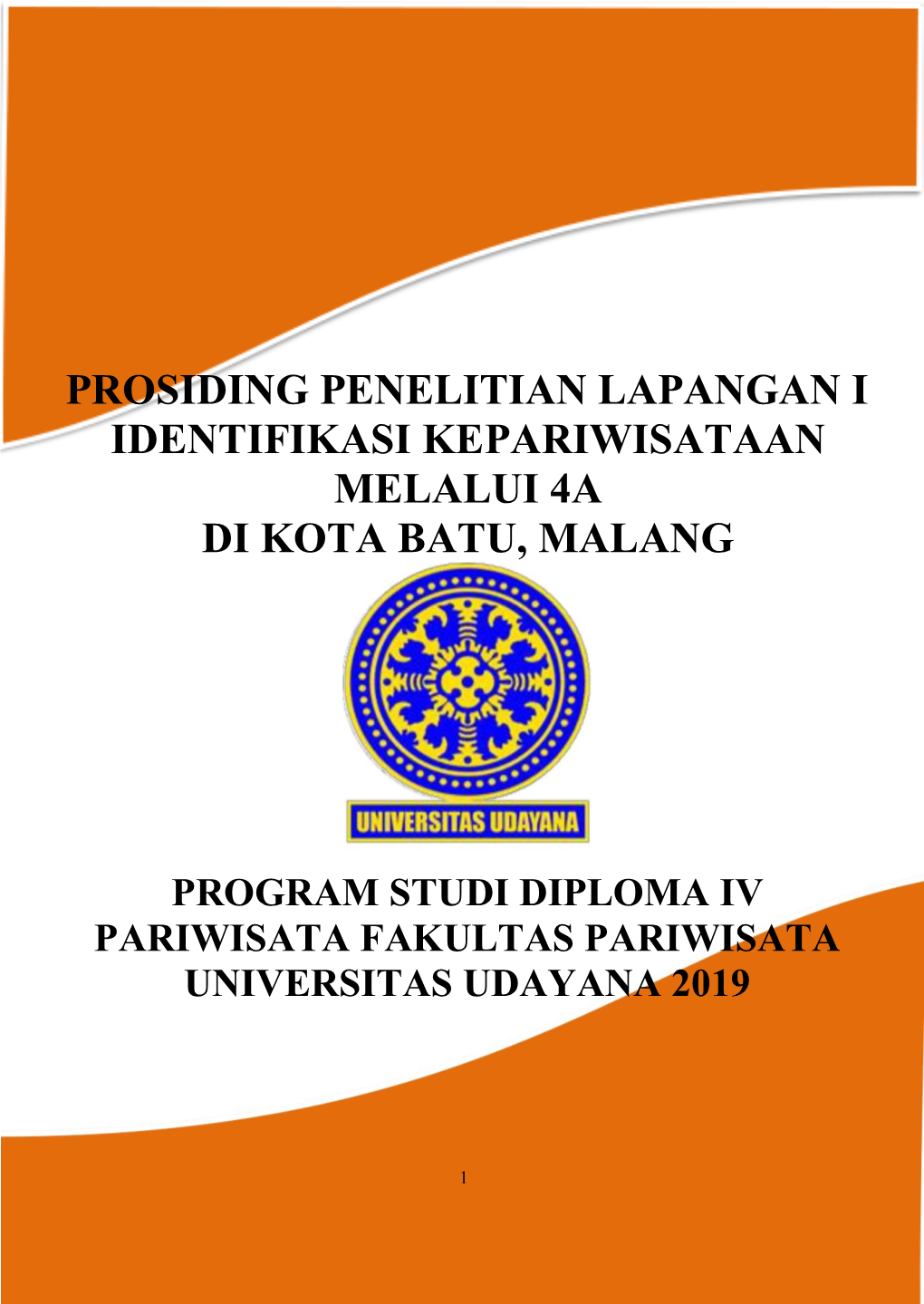 Prosiding Penelitian Lapangan I Identifikasi Kepariwisataan Melalui 4A