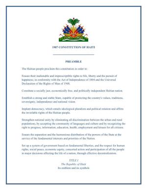 1987 CONSTITUTION of HAITI ---PREAMBLE the Haitian People Proclaim This Constitution In