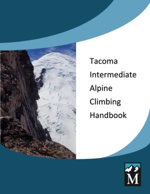 Tacoma Intermediate Alpine Climbing Handbook Table of Contents Introduction