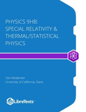 Physics 9Hb: Special Relativity & Thermal/Statistical Physics