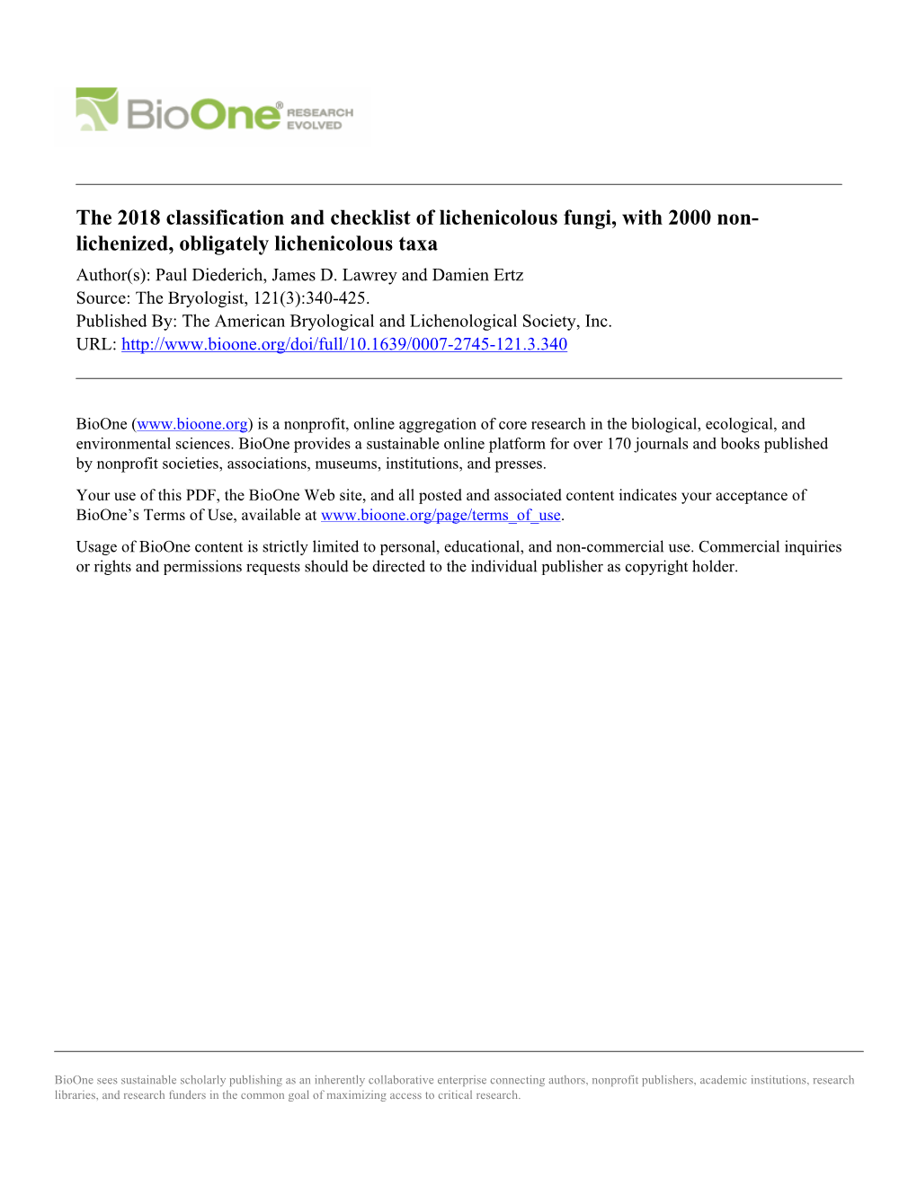 The 2018 Classification and Checklist of Lichenicolous Fungi, with 2000 Non- Lichenized, Obligately Lichenicolous Taxa Author(S): Paul Diederich, James D