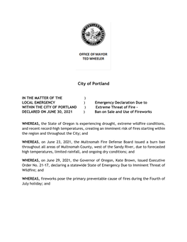 Emergency Declaration Due to WITHIN the CITY of PORTLAND ) Extreme Threat of Fire - DECLARED on JUNE 30, 2021 ) Ban on Sale and Use of Fireworks
