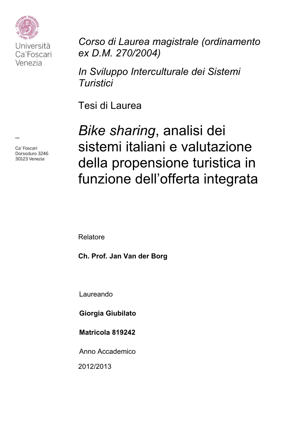 Bike Sharing, Analisi Dei Sistemi Italiani E Valutazione Della Propensione Turistica in Funzione Dell‘Offerta Integrata