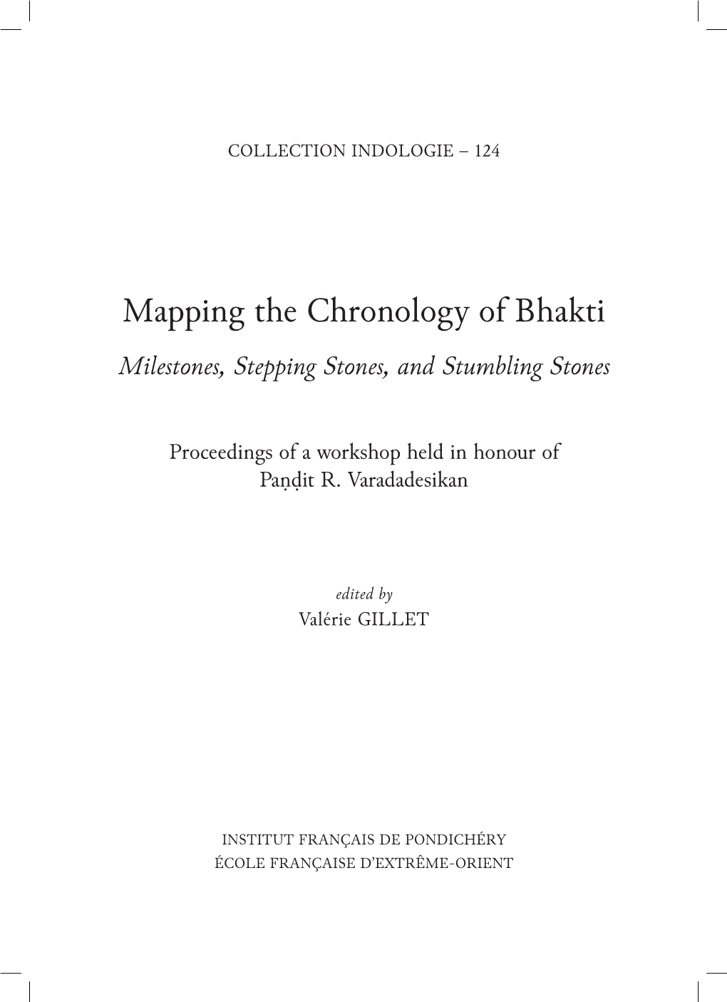 Mapping the Chronology of Bhakti Milestones, Stepping Stones, and Stumbling Stones