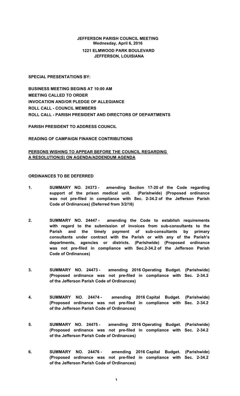 Wednesday, April 6, 2016 1221 ELMWOOD PARK BOULEVARD JEFFERSON, LOUISIANA JEFFERSON PARISH COUNCIL MEETING SPECIAL PRESENTATIONS