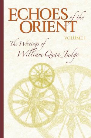 Echoes of the Orient: the Writings of William Quan Judge