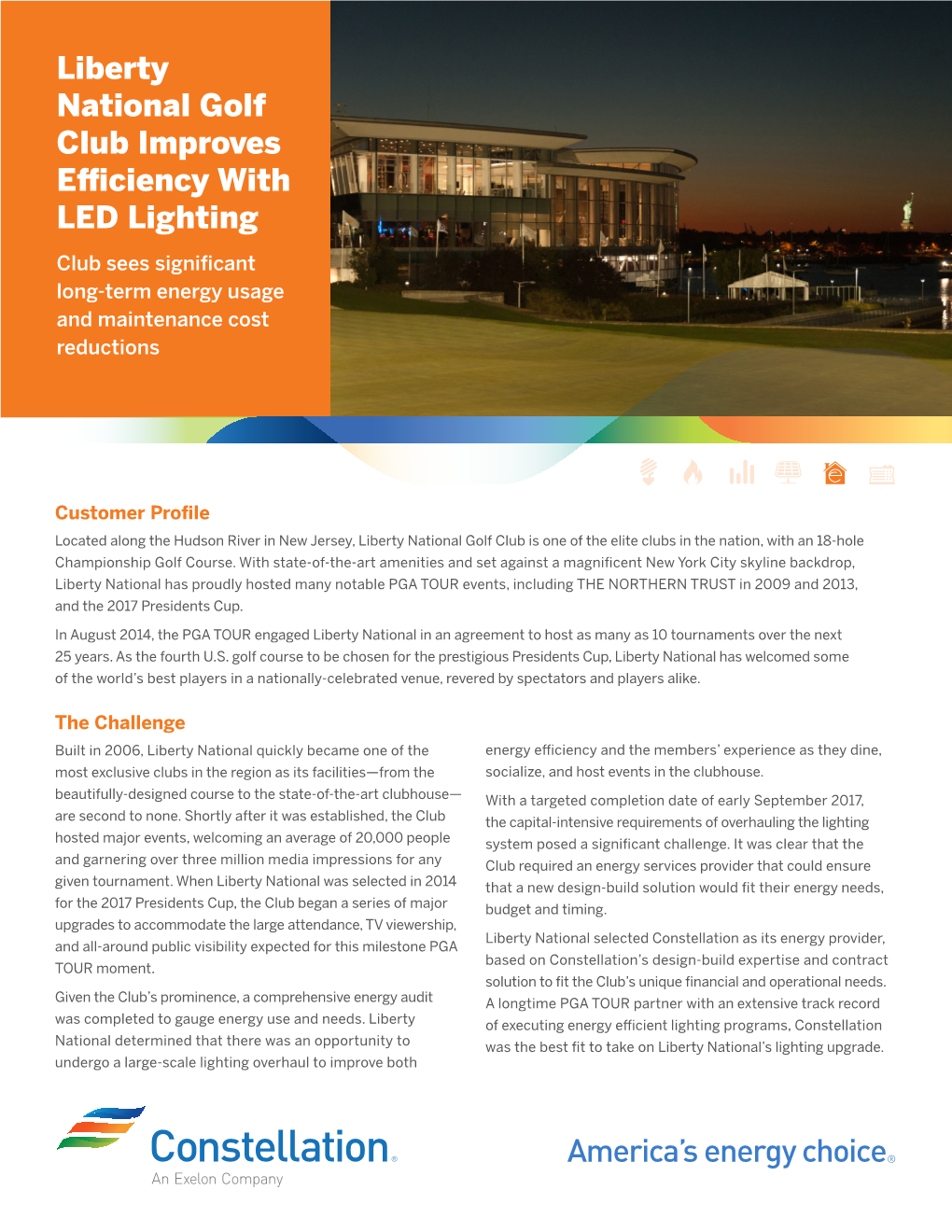 Liberty National Golf Club Improves Efficiency with LED Lighting Club Sees Significant Long-Term Energy Usage and Maintenance Cost Reductions