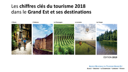 Les Chiffres Clés Du Tourisme 2018 Dans Le Grand Est Et Ses Destinations