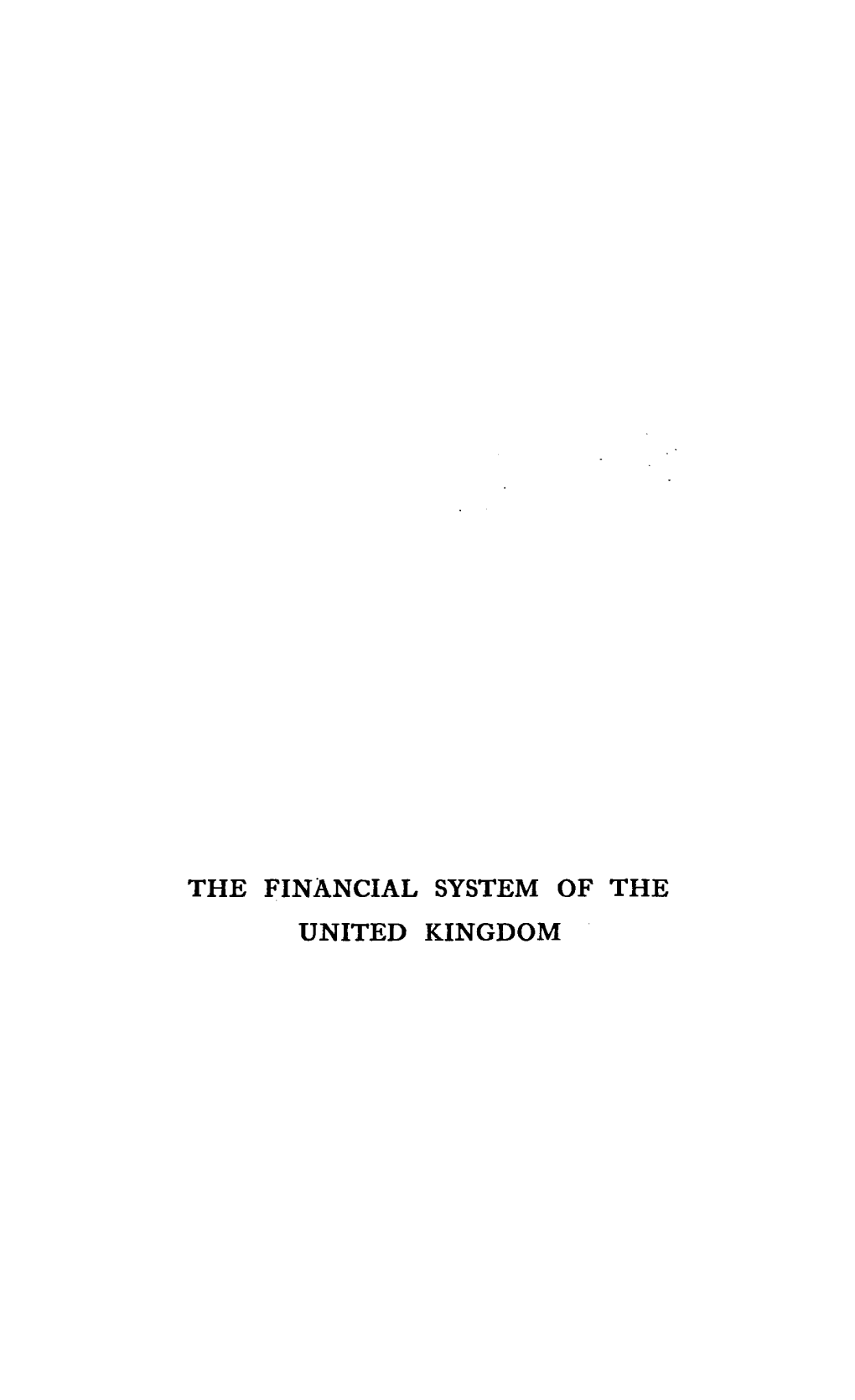 THE FINANCIAL SYSTEM of the UNITED KINGDOM ~~ ~.Fl'\/.\..~ 9 '