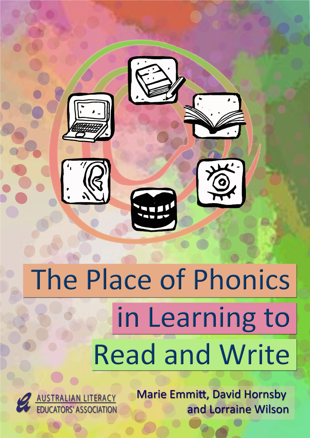 The Place of Phonics in Learning to Read and Write