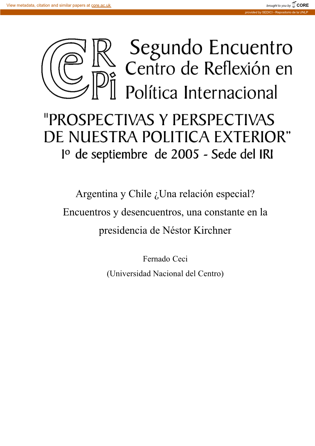 Argentina Y Chile ¿Una Relación Especial? Encuentros Y Desencuentros, Una Constante En La Presidencia De Néstor Kirchner