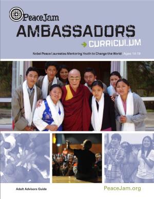 AMBASSADORS CURRICULUM Nobel Peace Laureates Mentoring Youth to Change the World Ages 14-19