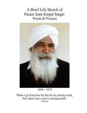 A Brief Life Sketch of Param Sant Kirpal Singh: Words & Pictures