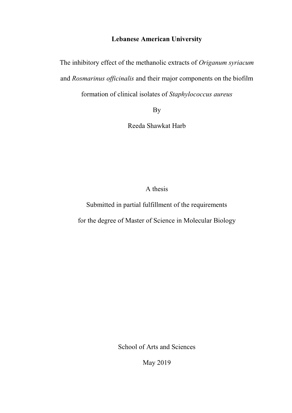 Lebanese American University the Inhibitory Effect of the Methanolic Extracts of Origanum Syriacum and Rosmarinus Officinalis An