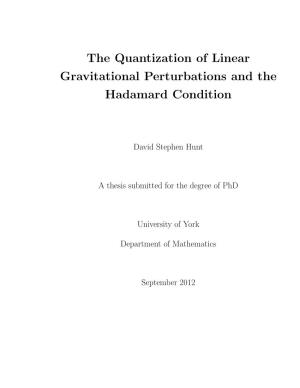 The Quantization of Linear Gravitational Perturbations and the Hadamard Condition