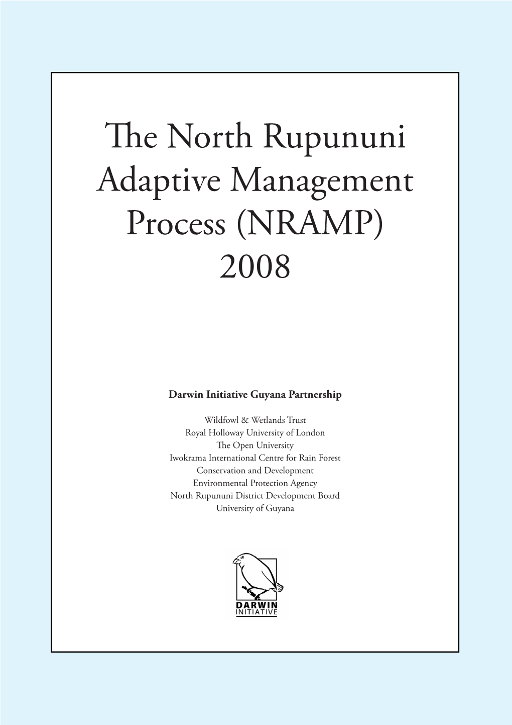 The North Rupununi Adaptive Management Process (NRAMP)