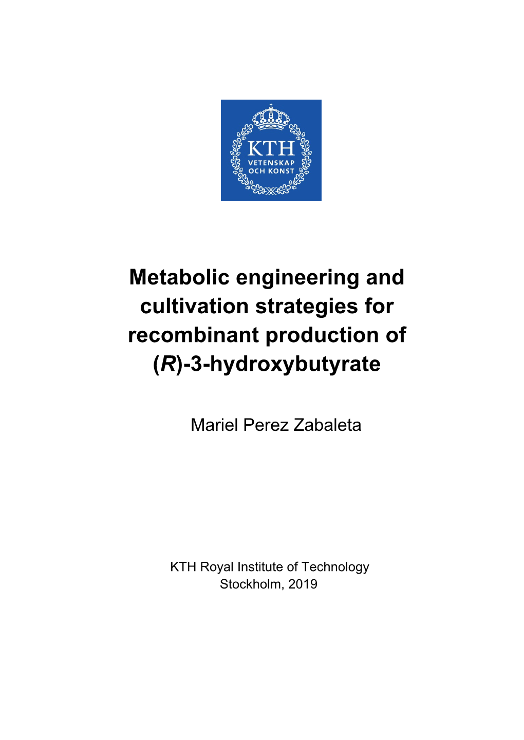 Metabolic Engineering and Cultivation Strategies for Recombinant Production of (R)-3-Hydroxybutyrate