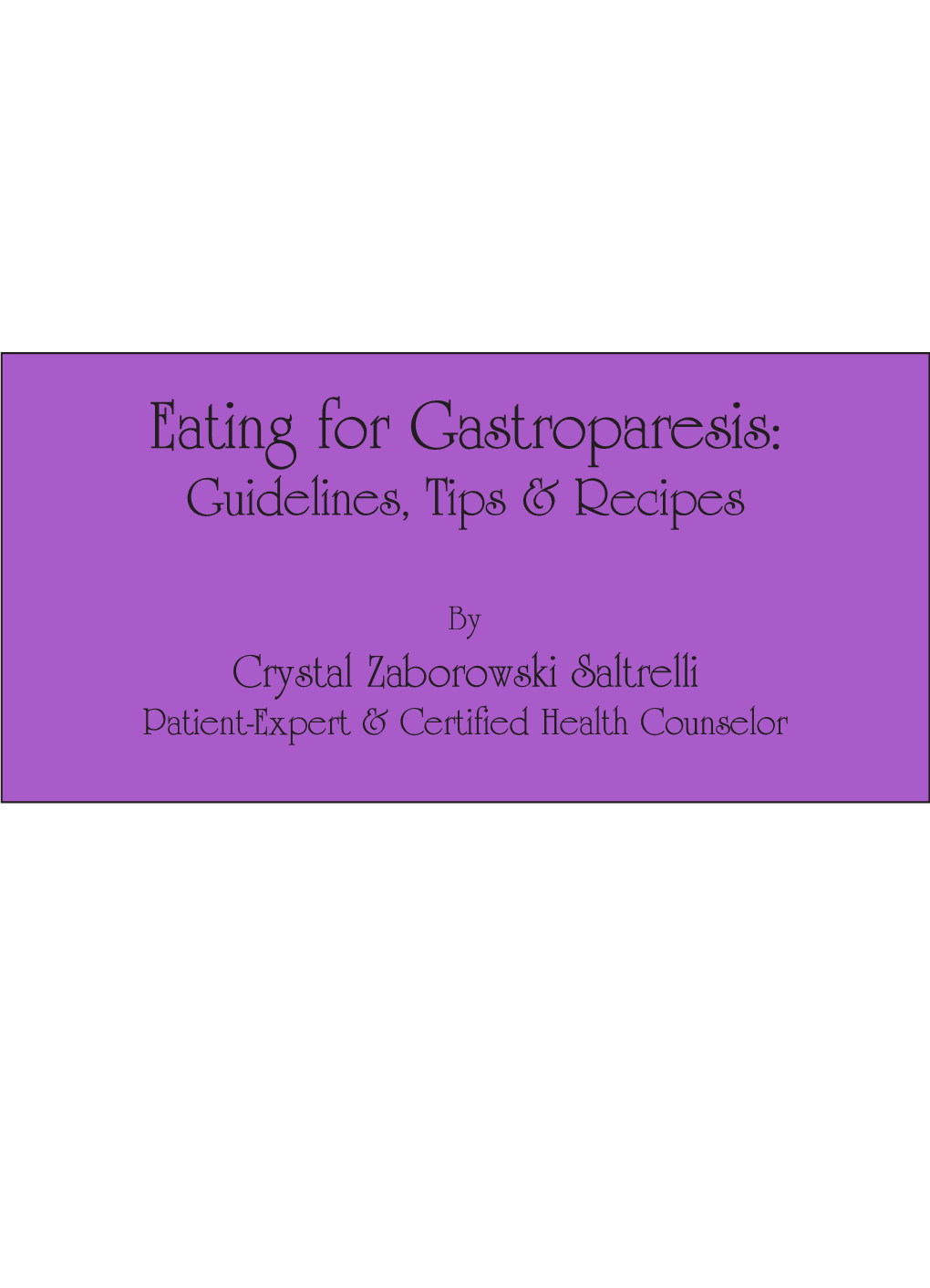 Eating for Gastroparesis: Guidelines, Tips & Recipes