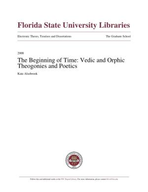 The Beginning of Time: Vedic and Orphic Theogonies and Poetics Kate Alsobrook
