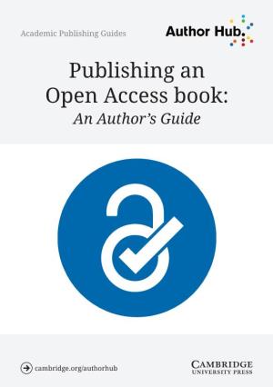 Publishing an Open Access Book: an Author’S Guide Author Hub | Publishing an Open Access Book: an Author’S Guide 2/8