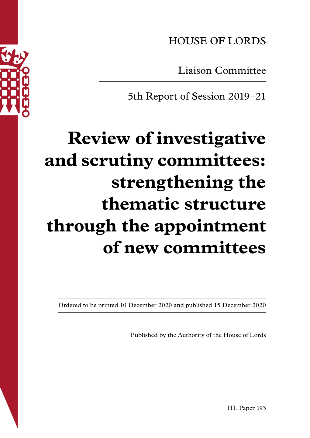 Review of Investigative and Scrutiny Committees: Strengthening the Thematic Structure Through the Appointment of New Committees