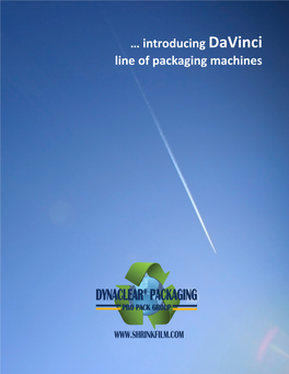 … Introducing Davinci Line of Packaging Machines