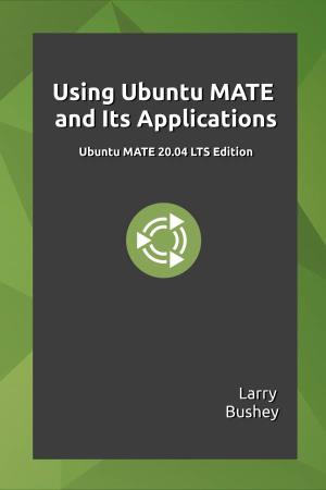 Using Ubuntu MATE and Its Applications